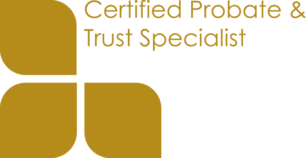 I am a certified probate & trust specialist